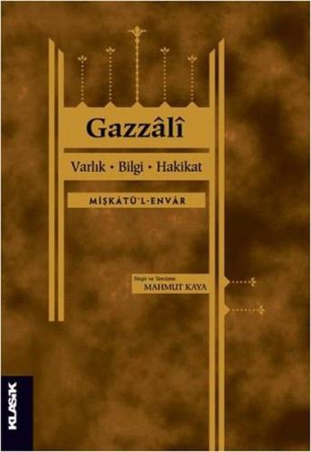 Varlık, Bilgi, Hakikat %12 indirimli Gazzali