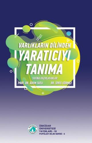 Varlıkların Dilinden Yaratıcıyı Tanıma %12 indirimli Adem Tatlı