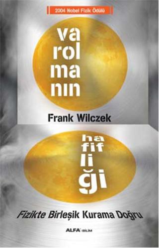 Varolmanın Hafifliği %10 indirimli Frank Wilczek