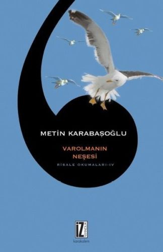 Varolmanın Neşesi - Risale Okumaları 4 %15 indirimli Metin Karabaşoğlu