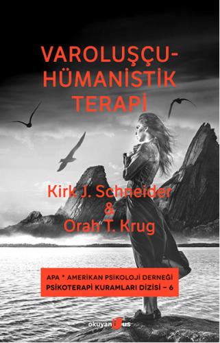 Varoluşçu - Hümanistik Terapi %10 indirimli Kirk J. Schneider