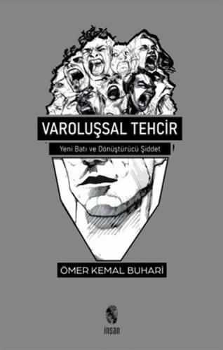 Varoluşsal Tehcir - Yeni Batı ve Dönüştürücü Şiddet %18 indirimli Ömer