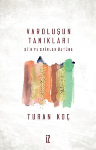 Varoluşun Tanıkları Turan Koç