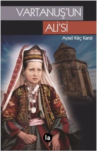 Vartanuş’un Ali’si Aysel Kılıç Karslı