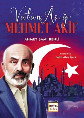 Vatan Aşığı Mehmet Akif %19 indirimli Ahmet Sami Benli