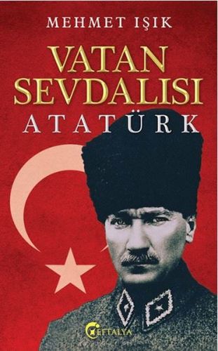 Vatan Sevdalısı Atatürk %20 indirimli Mehmet Işık