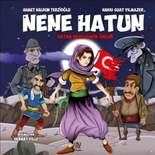 Vatan Sevgisinin Önemi - Nene Hatun Hakkı Suat Yılmazer