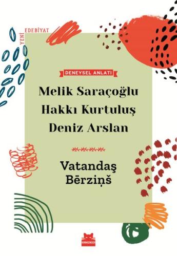 Vatandaş Berzins %14 indirimli Deniz Arslan - Melik Saraçoğlu - Hakkı 