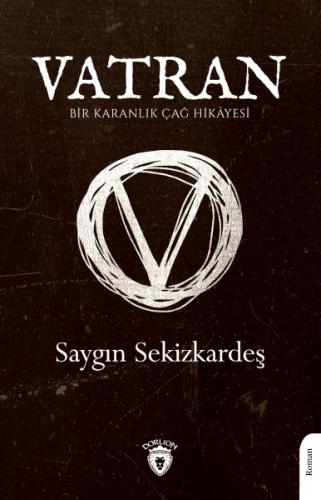 Vatran - Bir Karanlık Çağ Hikâyesi - %25 indirimli Saygın Sekizkardeş