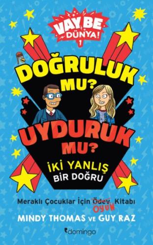 Vay Be Dünya! - Doğruluk mu? Uyduruk mu? İki Yanlış Bir Doğru Mindy Th