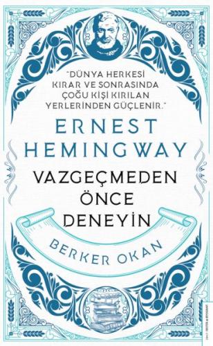 Vazgeçmeden Önce Deneyin-Ernest Hemingway %14 indirimli Berker Okan