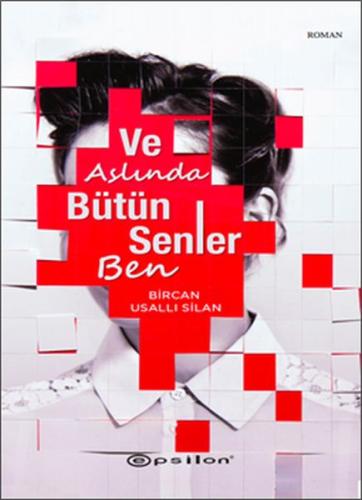 Ve Aslında Bütün Senler Ben %10 indirimli Bircan Usallı Silan