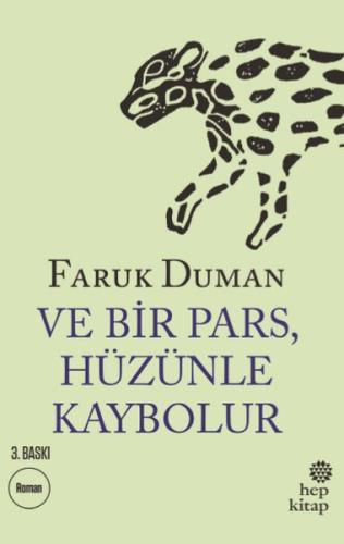 Ve Bir Pars, Hüzünle Kaybolur Faruk Duman