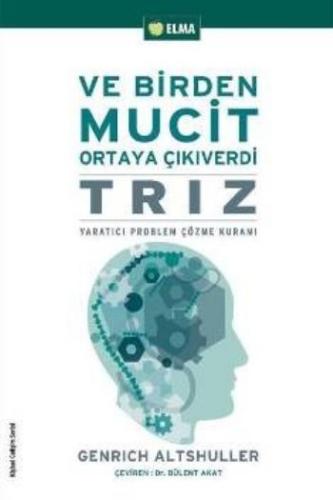 Ve Birden Mucit Ortaya Çıkıverdi Yaratıcı Problem Çözme Teorisi Genric