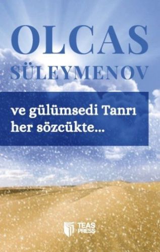 ve Gülümsedi Tanrı Her Sözcükte... Olcas Süleymenov