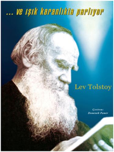 Ve Işık Karanlıkta Parlıyor Lev Nikolayeviç Tolstoy