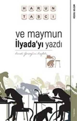 Ve Maymun İlyada’yı Yazdı - Kendi Gerçeğini Keşfet %15 indirimli Harun