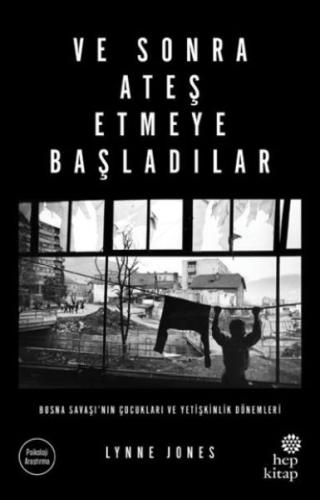 Ve Sonra Ateş Etmeye Başladılar Lynne Jones