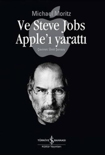 Ve Steve Jobs Apple'ı Yarattı %31 indirimli Michael Moritz