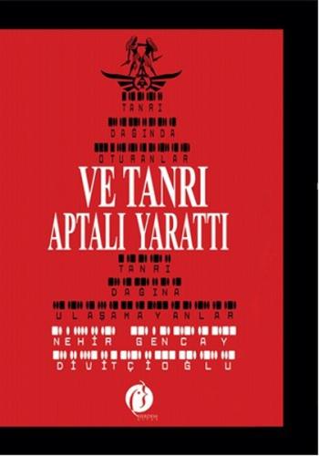 Ve Tanrı Aptalı Yarattı %22 indirimli Nehir Gencay Divitçioğlu