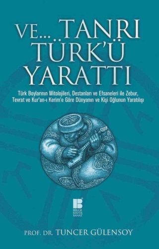 Ve... Tanrı Türk'ü Yarattı %14 indirimli Tuncer Gülensoy