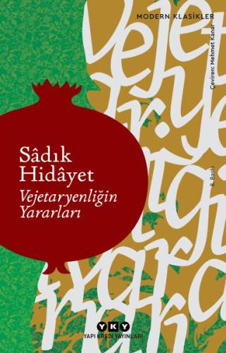 Vejetaryenliğin Yararları - Modern Klasikler %18 indirimli Sadık Hiday