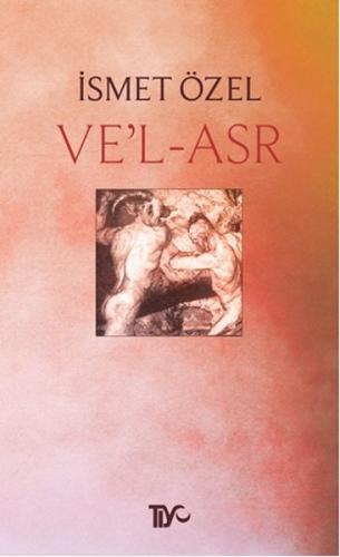 Ve'l - Asr %20 indirimli İsmet Özel