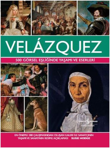Velazquez - 500 Görsel Eşliğinde Yaşamı ve Eserleri (Ciltli) %31 indir