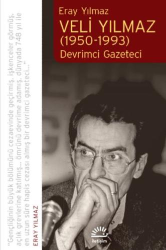 Veli Yılmaz (1950-1993) - Devrimci Gazeteci %10 indirimli Eray Yılmaz