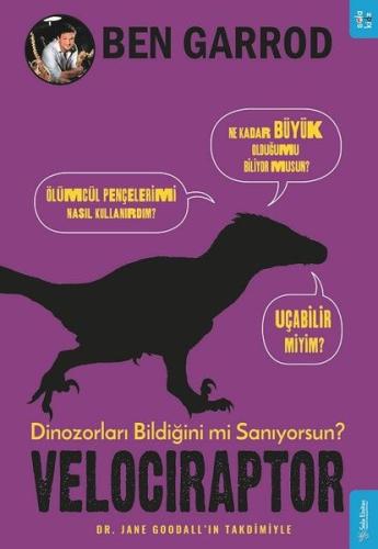 Velociraptor; Dinozorları Bildiğini mi Sanıyorsun? %15 indirimli Ben G