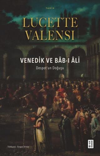 Venedik ve Bâb-ı Âli %17 indirimli Lucette Valensi