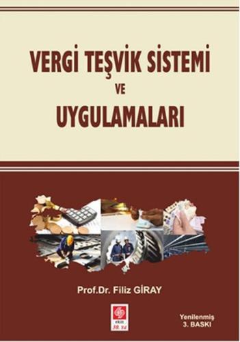 Vergi Teşvik Sistemi ve Uygulamaları Filiz Giray