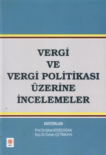 Vergi ve Vergi Politikası Üzerine İncelemeler Doç. Dr. Özhan Çetinkaya