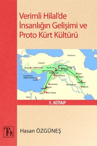 Verimli Hilal’de İnsanlığın Gelişimi ve Proto Kürt Kültürü %18 indirim