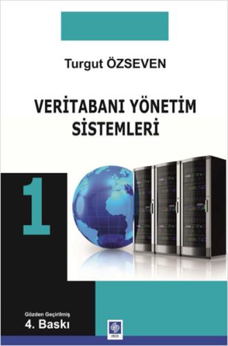 Veritabanı Yönetim Sistemleri 1 Turgut Özseven