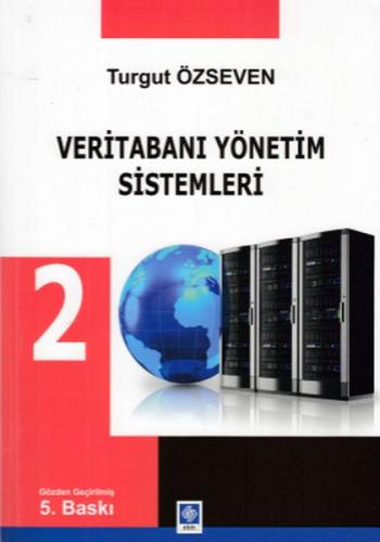 Veritabanı Yönetim Sistemleri 2 Turgut Özseven