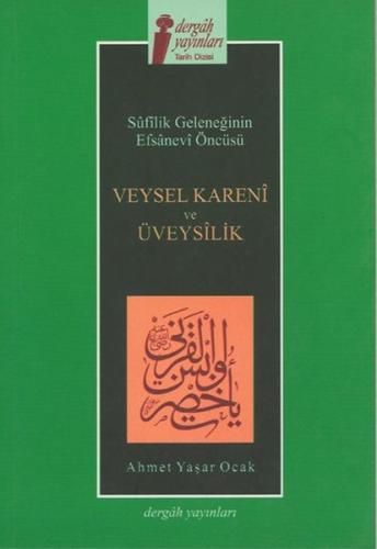 Veysel Karani ve Üveysilik Ahmet Yaşar Ocak