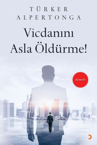 Vicdanını Asla Öldürme! Türker Alpertonga