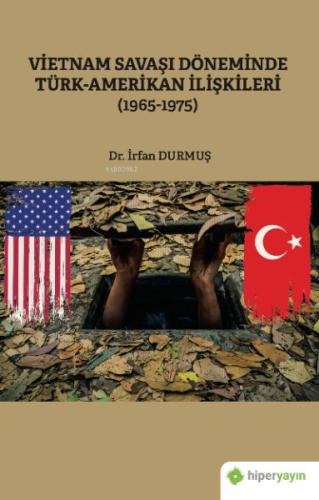 Vietnam Savaşı Döneminde Türk-Amerikan İlişkileri (1965-1975) %15 indi