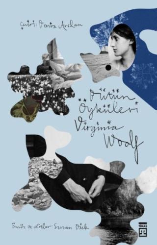 Virginia Woolf - Bütün Öyküleri %15 indirimli Virginia Woolf