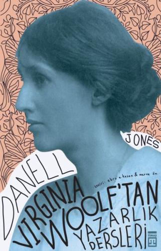 Virginia Woolf'tan Yazarlık Dersleri %15 indirimli Danell Jones