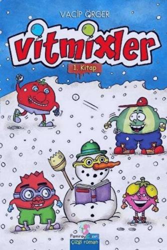 Vitmixler 1. Kitap Vacip Örger