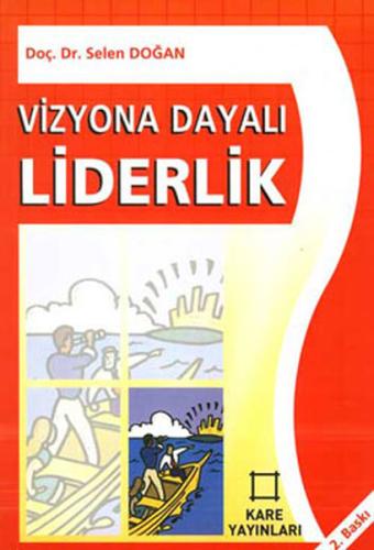 Vizyona Dayalı Liderlik Selen Doğan