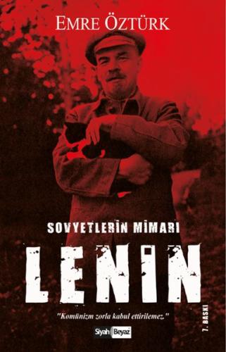 Vladimir Lenin - Sovyetlerin Mimarı %16 indirimli Emre Öztürk
