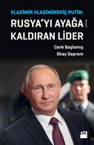 Vladimir Vladimiroviç Putin: Rusya'yı Ayağa Kaldıran Lider %10 indirim