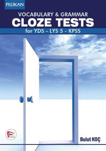 Vocabulary and Grammar Cloze Tests for YDS-LYS 5-KPSS Bulut Koç