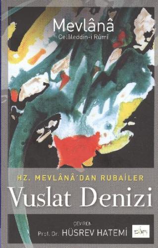 Vuslat Denizi Hz. Mevlana'dan Rubailer Mevlana Celaleddin Rumi