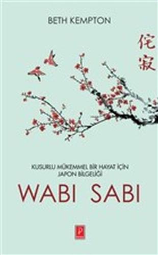 Wabi Sabi - Kusurlu Mükemmel Bir Hayat İçin Japon Bilgeliği %10 indiri