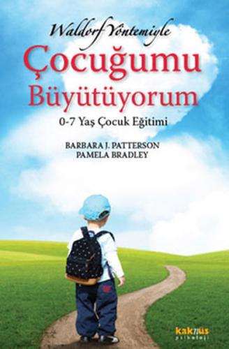 Waldorf Yöntemiyle Çocuğumu Büyütüyorum %8 indirimli Barbara J. Patter