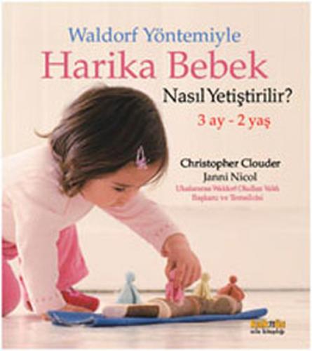 Waldorf Yöntemiyle Harika Bebek Nasıl Yetiştirilir? (3 Ay-2 Yaş) %8 in